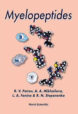 Myelopeptides - Fonina, L A, and Mikhailova, A, and Petrov, R V