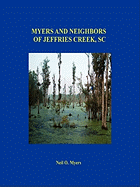 Myers and Neighbors of Jeffries Creek, SC - Myers, Neil O