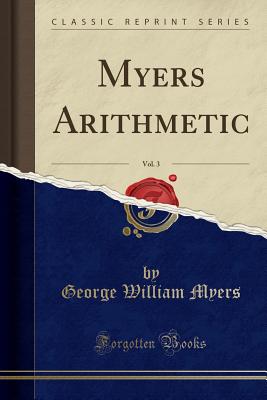Myers Arithmetic, Vol. 3 (Classic Reprint) - Myers, George William