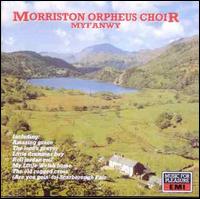 Myfanwy - Morriston Orpheus Choir