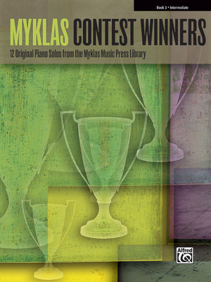 Myklas Contest Winners, Bk 3: 12 Original Piano Solos from the Myklas Music Press Library - Bennett, Ronald (Composer), and Demarest, Anne Shannon (Composer), and Pease, Joyce Schatz (Composer)