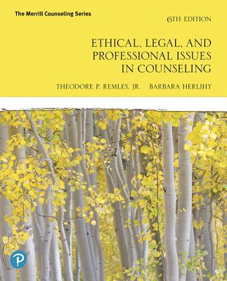 Mylab Counseling with Pearson Etext -- Access Card -- For Ethical, Legal, and Professional Counseling - Remley, Theodore, and Herlihy, Barbara