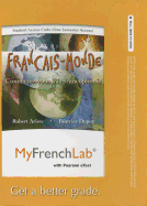 Mylab French with Pearson Etext -- Access Card -- Francais-Monde: Connectez-Vous a la Francophonie (One Semester Access)