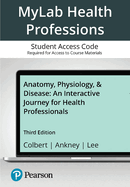 Mylab Health Professions with Pearson Etext--Access Card--For Anatomy, Physiology, & Disease