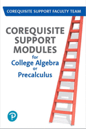 Mylab Math -- 18 Week Standalone Access Card -- For Corequisite Support Modules for College Algebra or Precalculus - Pearson Education, and Corequisite Support Faculty Team
