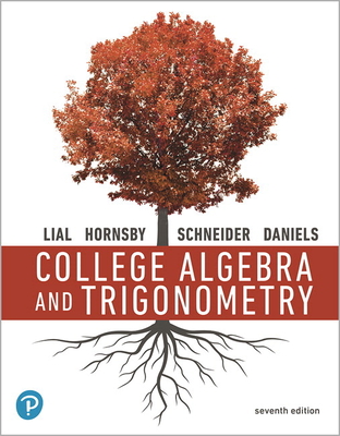 Mylab Math with Pearson Etext -- Access Card -- For College Algebra and Trigonometry (18-Weeks) - Lial, Margaret L, and Hornsby, John, and Schneider, David I