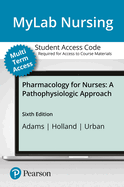 Mylab Nursing with Pearson Etext -- Standalone Access Card -- For Nursing Pharmacology for Nurses