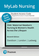 Mylab Nursing with Pearson Etext -- Standalone Access Card -- For Olds' Maternal-Newborn Nursing & Women's Health Across the Lifespan