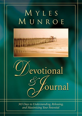Myles Munroe Devotional & Journal: 365 Days to Realize Your Potential - Munroe, Myles, Dr., and Jakes, T D