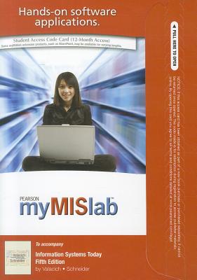 Mymislab with Pearson Etext -- Access Card -- For Information Systems Today - Valacich, Joseph S, and Schneider, Christoph