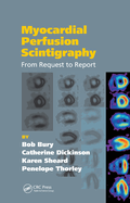 Myocardial Perfusion Scintigraphy: From Request to Report