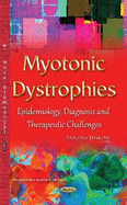 Myotonic Dystrophies: Epidemiology, Diagnosis & Therapeutic Challenges