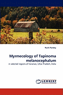 Myrmecology of Tapinoma melanocephalum