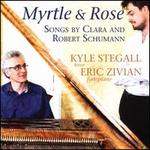 Myrtle & Rose: Songs by Clara and Robert Schumann
