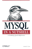 MySQL in a Nutshell - Dyer, Russell J T