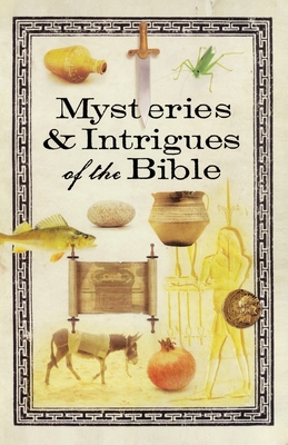 Mysteries & Intrigues of the Bible - Howard Books