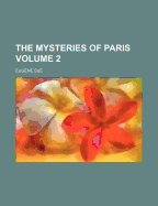 Mysteries of Paris; Volume 2