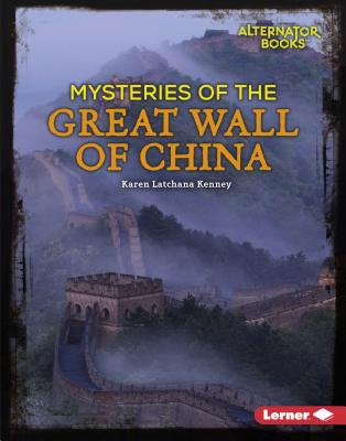 Mysteries of the Great Wall of China - Latchana Kenny, Karen
