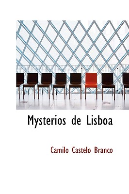 Mysterios de Lisboa - Branco, Camilo Castelo