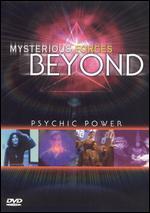 Mysterious Forces Beyond: Psychic Power