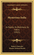 Mysterious India: Its Rajahs, Its Brahmans, Its Fakirs (1921)