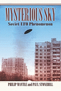 Mysterious Sky: Soviet UFO Phenomenon