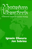 Mysterium Liberationis: Fundamental Concepts of Liberation Theology