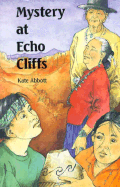 Mystery at Echo Cliffs - Abbott, Kate