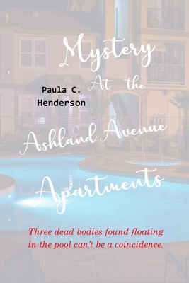 Mystery At the Ashland Avenue Apartments - Henderson, Paula C