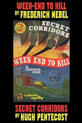 Mystery Double: Week-End to Kill and Secret Corridors - Pentecost, Hugh, and Nebel, Frederick