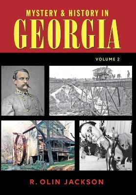 Mystery & History in Georgia: (Volume 2) - Jackson, R Olin