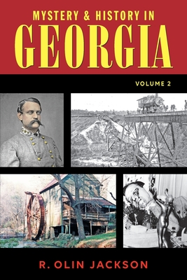 Mystery & History in Georgia (Volume 2) - Jackson, R Olin