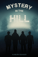 Mystery in the Hill