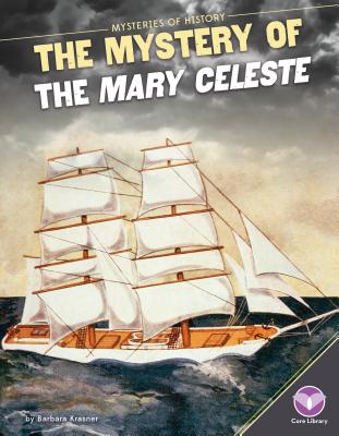 Mystery of the Mary Celeste - Krasner, Barbara