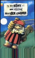 Mystery of the Missing Garden Gnome: Small Book