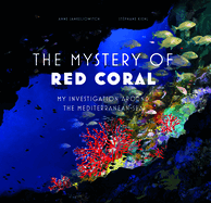 Mystery of the Red Coral: My Investigation around the Mediterranean