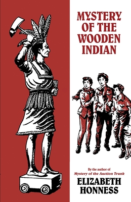 Mystery of the Wooden Indian - Honness, Elizabeth