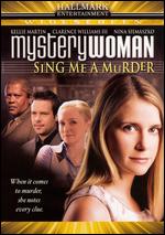 Mystery Woman: Sing Me Murder - Joyce Burditt; Stephen Wesley Bridgewater