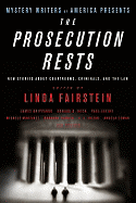 Mystery Writers of America Presents the Prosecution Rests: New Stories about Courtrooms, Criminals, and the Law