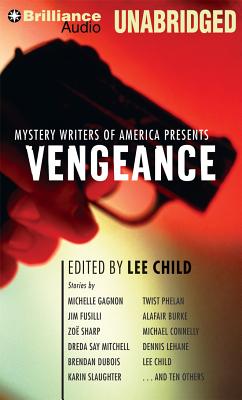 Mystery Writers of America Presents Vengeance - Mystery Writers of America, and Child, Lee, New (Editor), and Dawe, Angela (Read by)