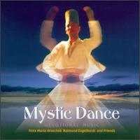 Mystic Dance - Felix Maria Woschek & Friends