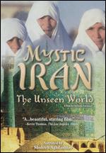 Mystic Iran: The Unseen World - Aryana Farshad