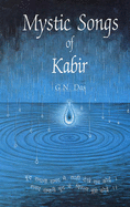 Mystic Songs of Kabir: A Parallel Text Edition