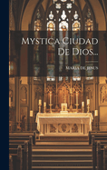 Mystica Ciudad de Dios...