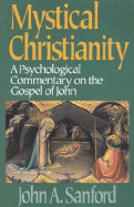 Mystical Christianity: A Psychological Commentary on the Gospel of John