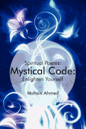 Mystical Code: : Spiritual Poems: Enlighten Yourself