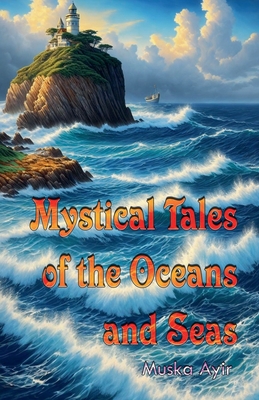 Mystical Tales of the Oceans and Seas - Ayir, Muska