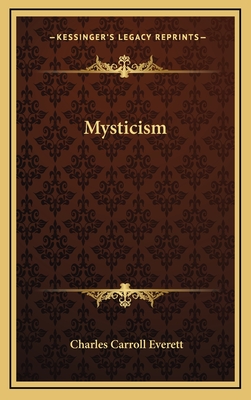 Mysticism - Everett, Charles Carroll