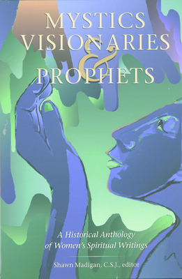 Mystics Visionaries Prophets P - Madigan, Shawn Sj (Editor)