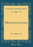 Mystifications (Classic Reprint)